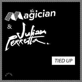 THE MAGICIAN & JULIAN PERRETTA - TIED UP